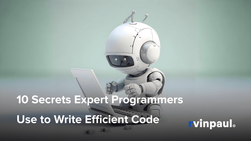 Unlock the Power of Efficient Coding: 10 Expert Secrets Every Programmer Should Know